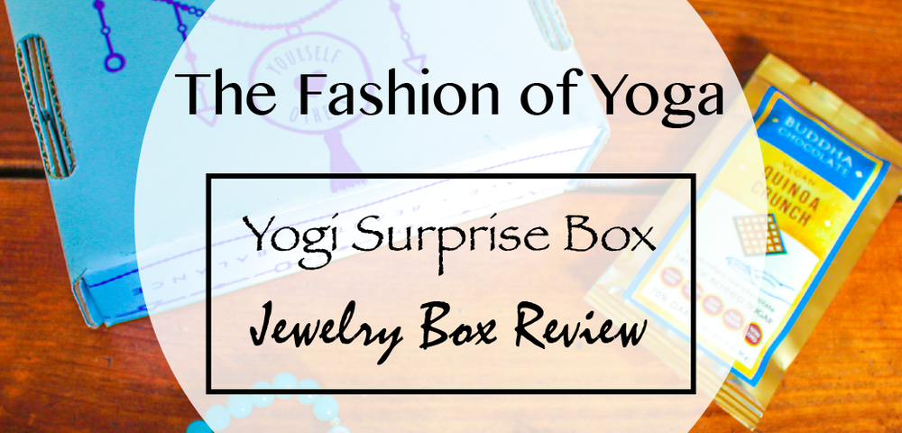 The Fashion of Yoga #7: Yogi Surprise Jewelry Subscription Box